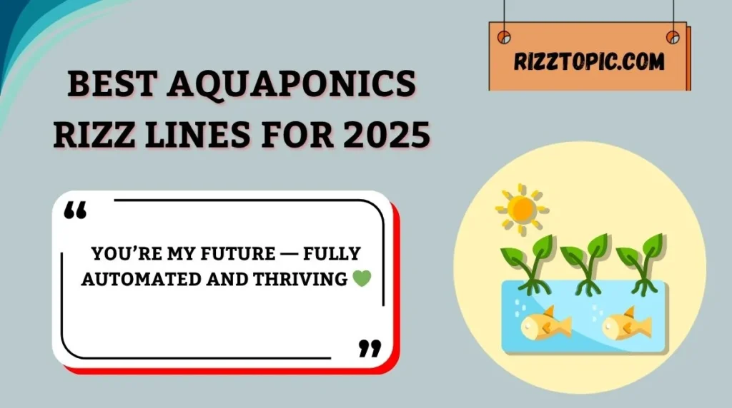 Best Aquaponics Rizz Lines for 2025