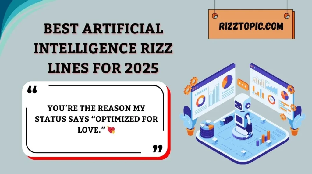 Best Artificial Intelligence Rizz Lines for 2025