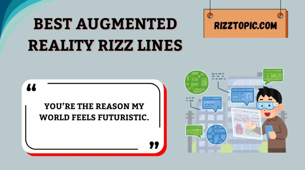 Best Augmented Reality Rizz Lines