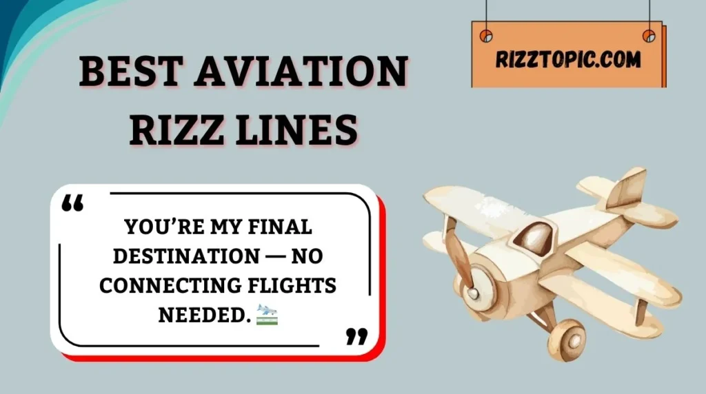 Best Aviation Rizz Lines