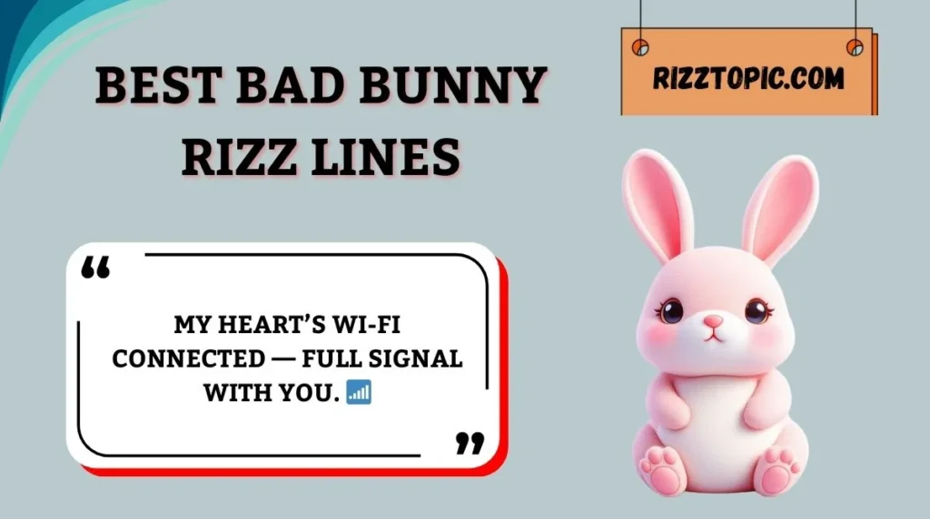 Best Bad Bunny Rizz Lines