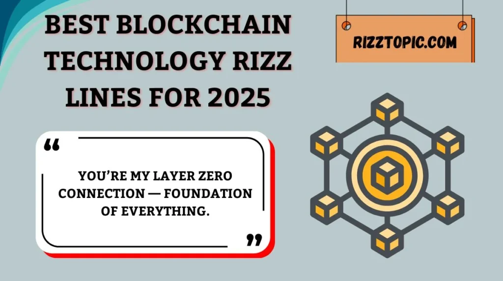 Best Blockchain Technology Rizz Lines for 2025