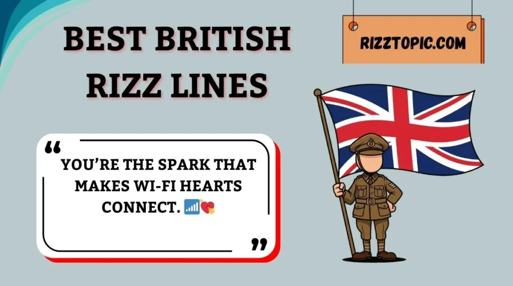Best British Rizz Lines