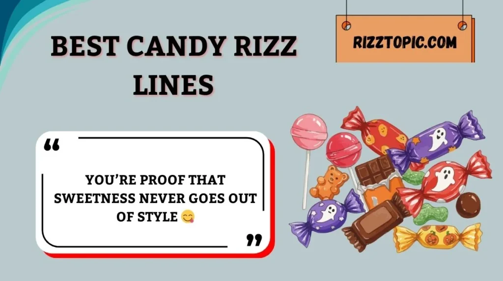 Best Candy Rizz Lines