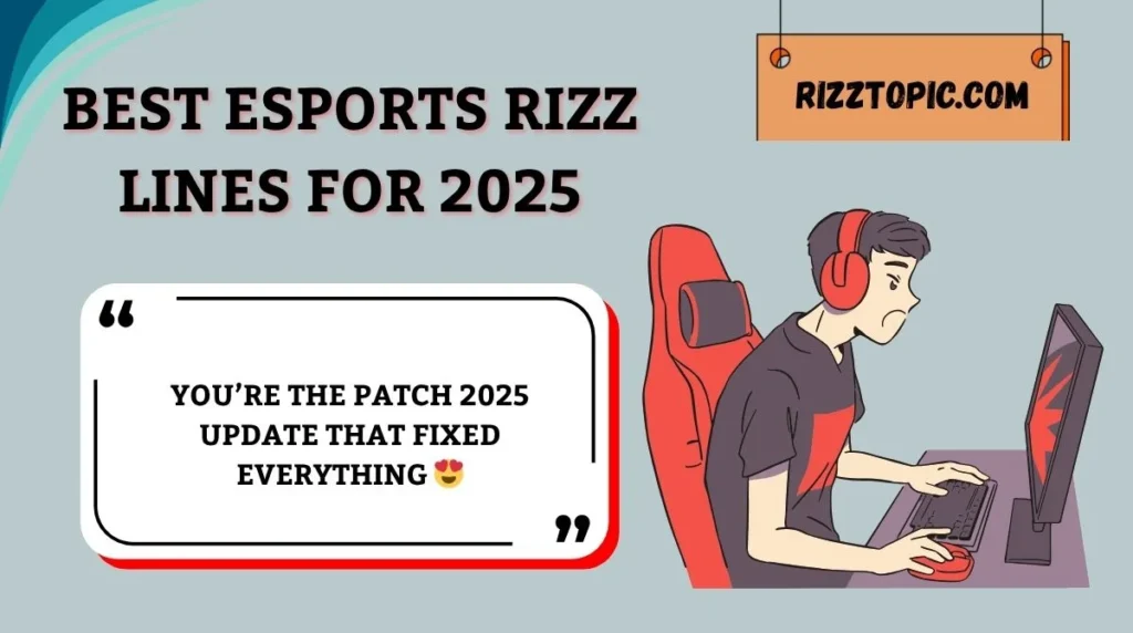 Best Esports Rizz Lines for 2025
