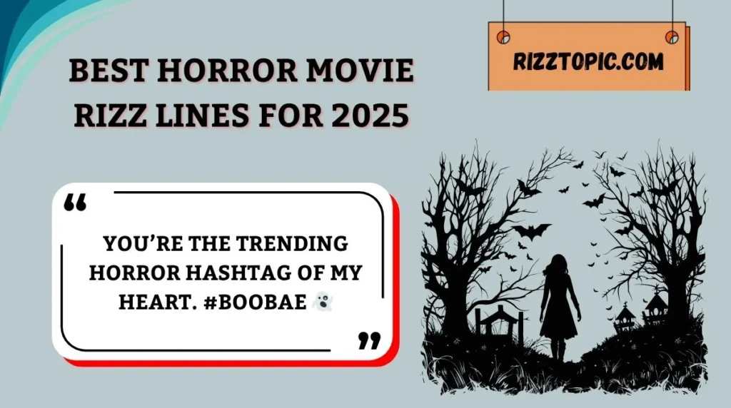 Best Horror Movie Rizz Lines for 2025