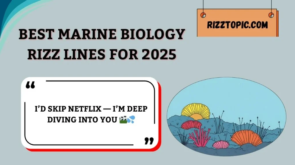 Best Marine Biology Rizz Lines for 2025