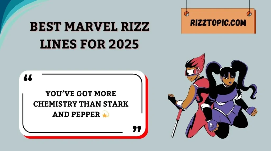 Best Marvel Rizz Lines for 2025