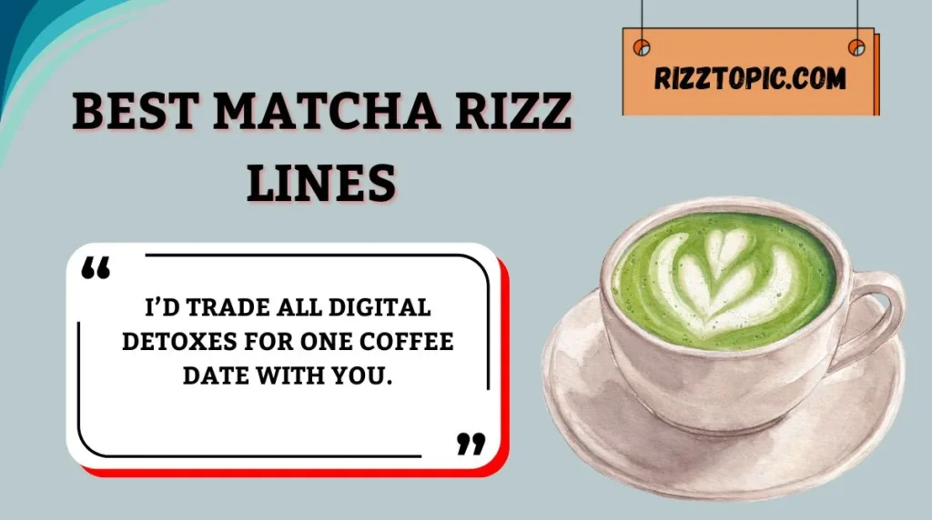 Best Matcha Rizz Lines