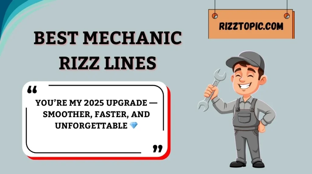 Best Mechanic Rizz Lines