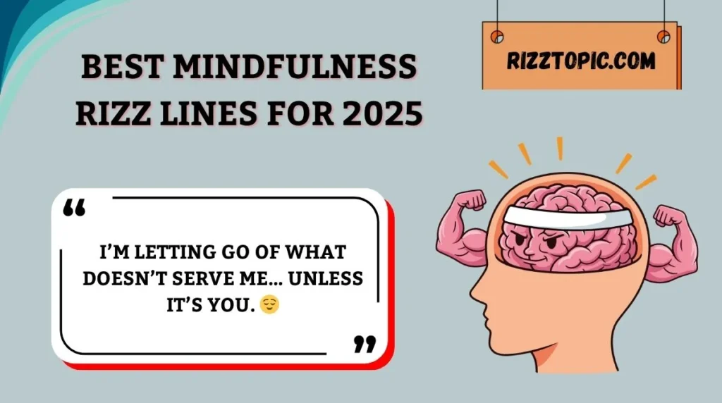 Best Mindfulness Rizz Lines for 2025