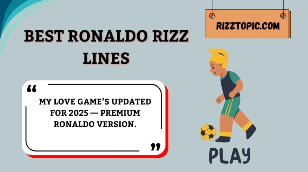 Best Ronaldo Rizz Lines