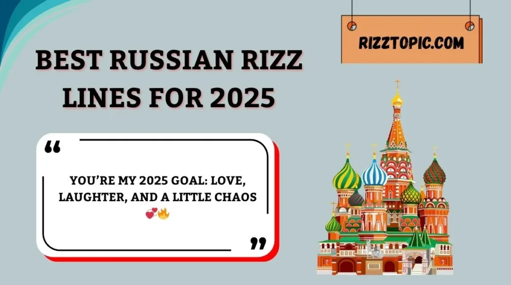 Best Russian Rizz Lines for 2025