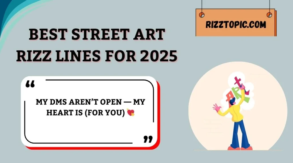 Best Street Art Rizz Lines for 2025