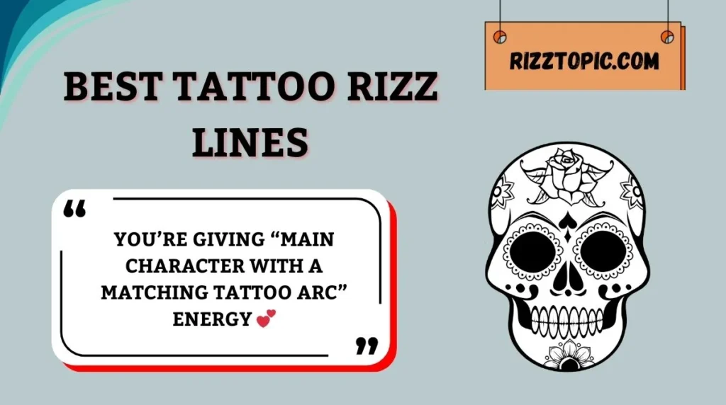 Best Tattoo Rizz Lines