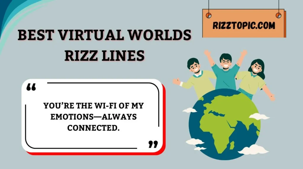 Best Virtual Worlds Rizz Lines