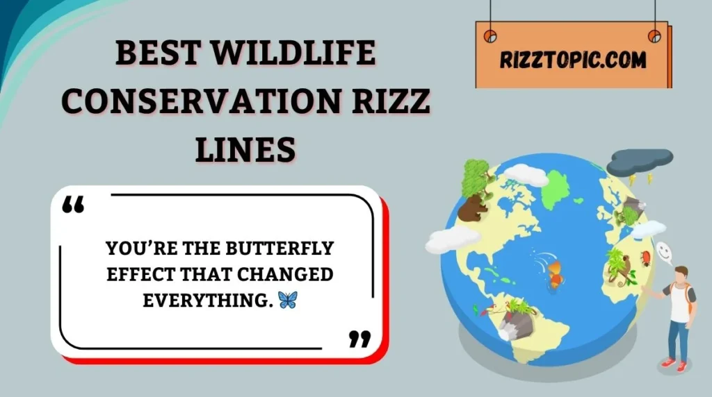 Best Wildlife Conservation Rizz Lines