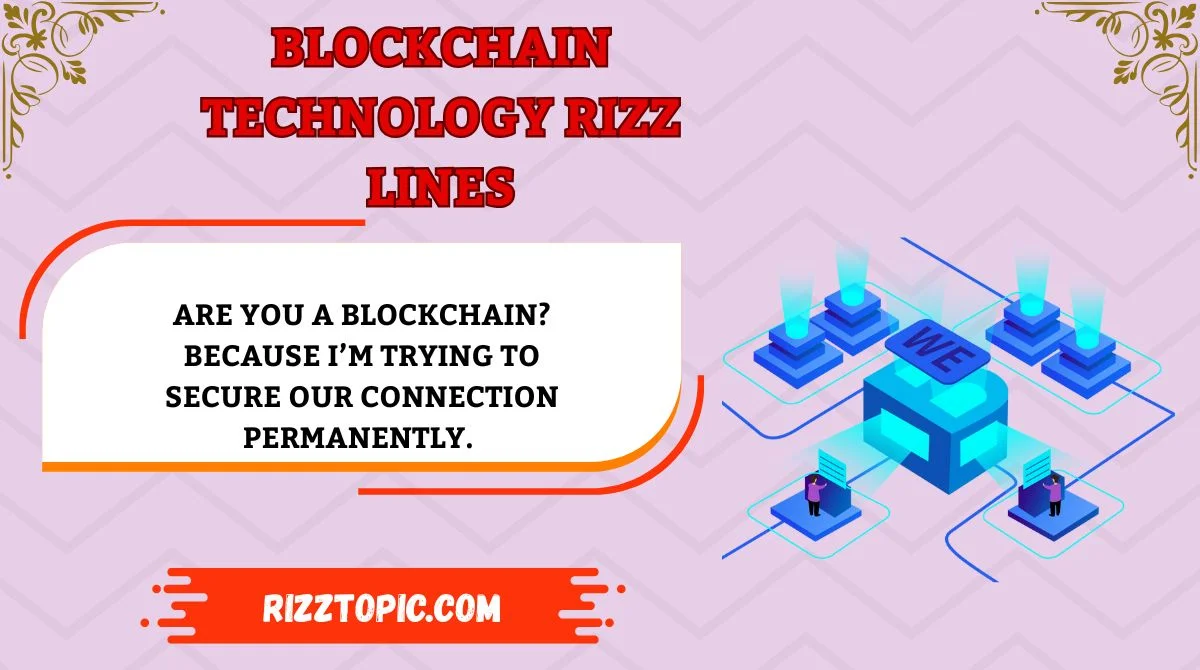 Blockchain Technology Rizz Lines