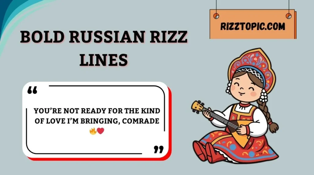 Bold Russian Rizz Lines