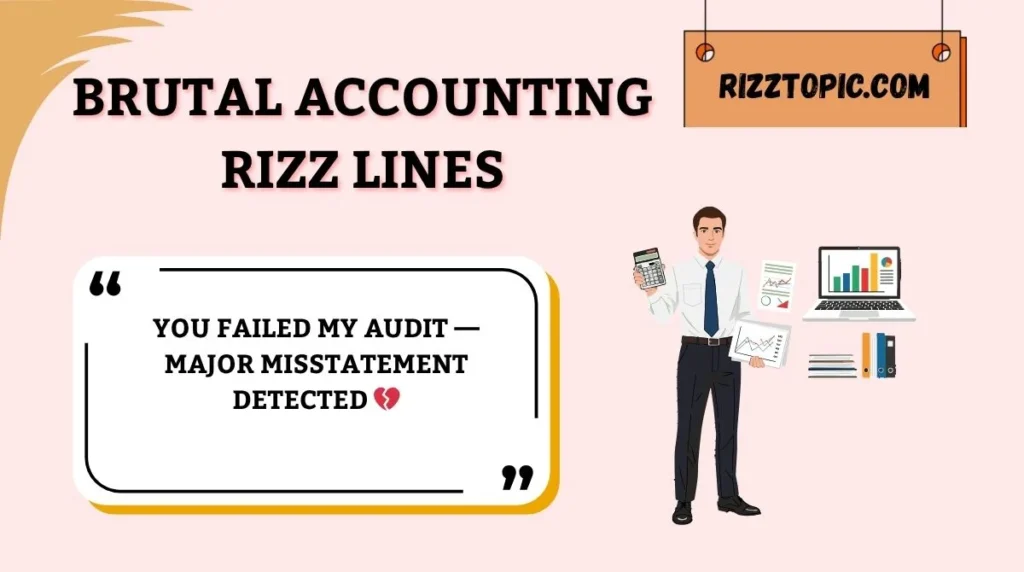Brutal Accounting Rizz Lines