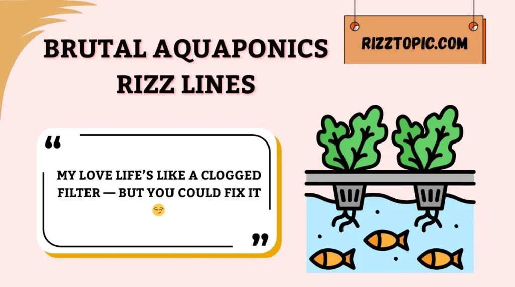 Brutal Aquaponics Rizz Lines