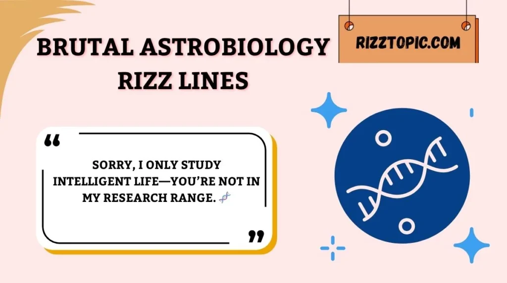 Brutal Astrobiology Rizz Lines