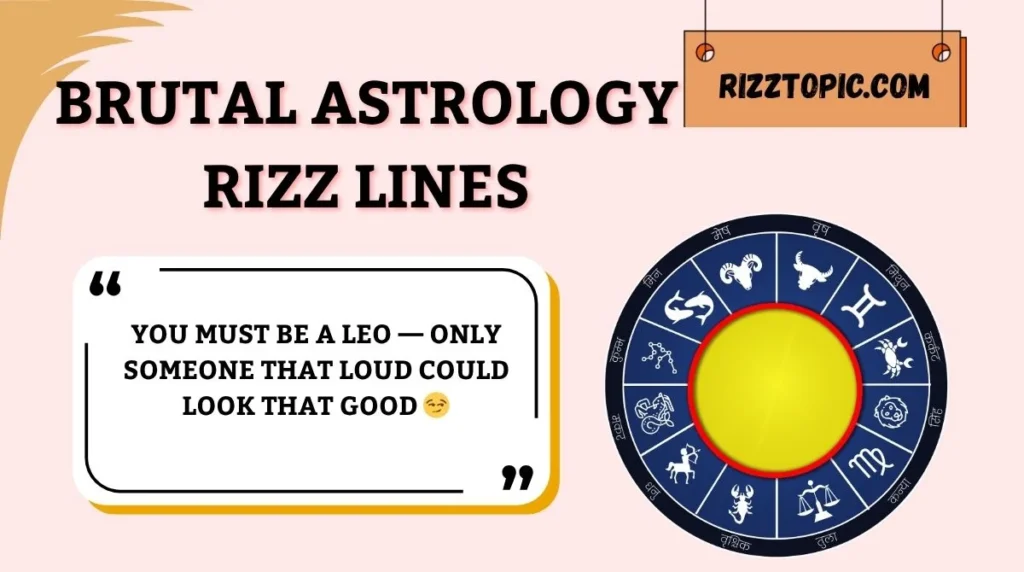 Brutal Astrology Rizz Lines