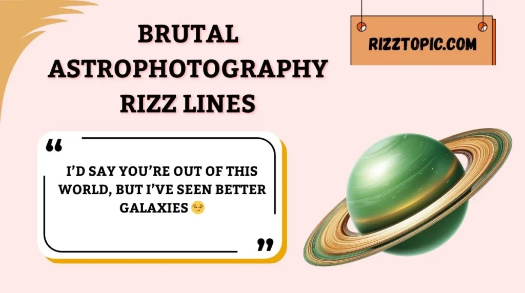 Brutal Astrophotography Rizz Lines