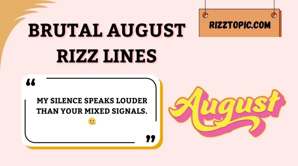 Brutal August Rizz Lines