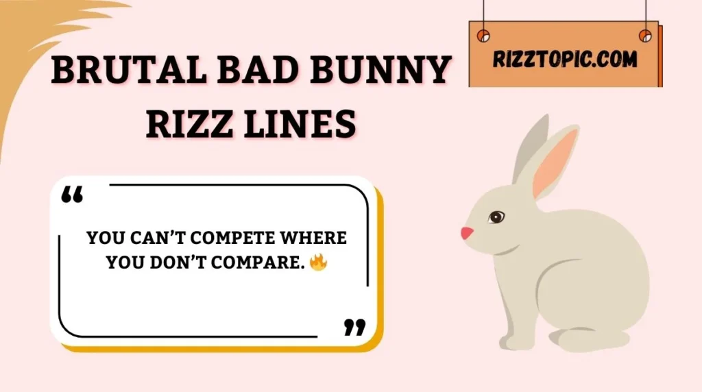 Brutal Bad Bunny Rizz Lines