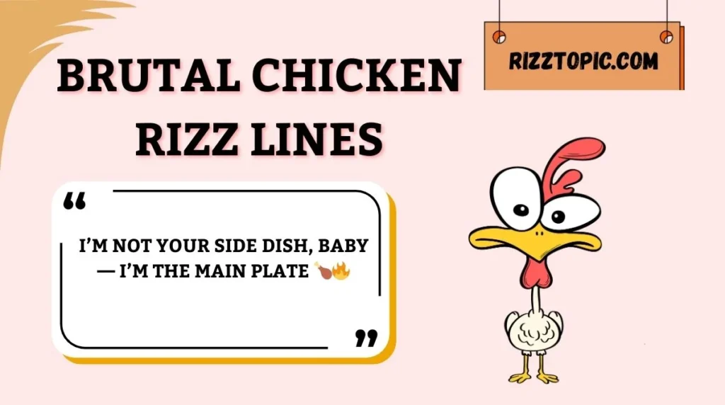 Brutal Chicken Rizz Lines