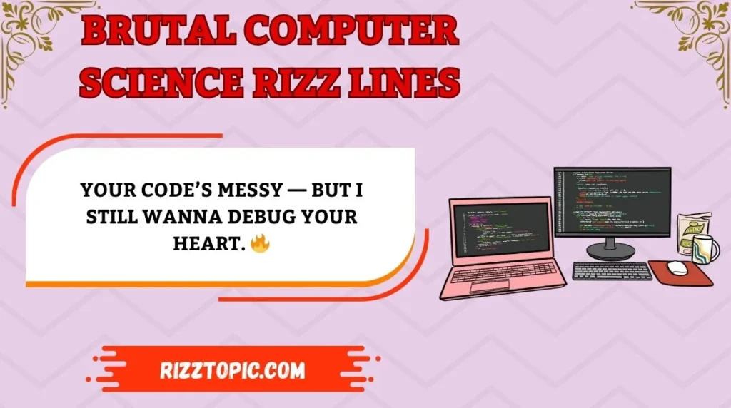 Brutal Computer Science Rizz Lines