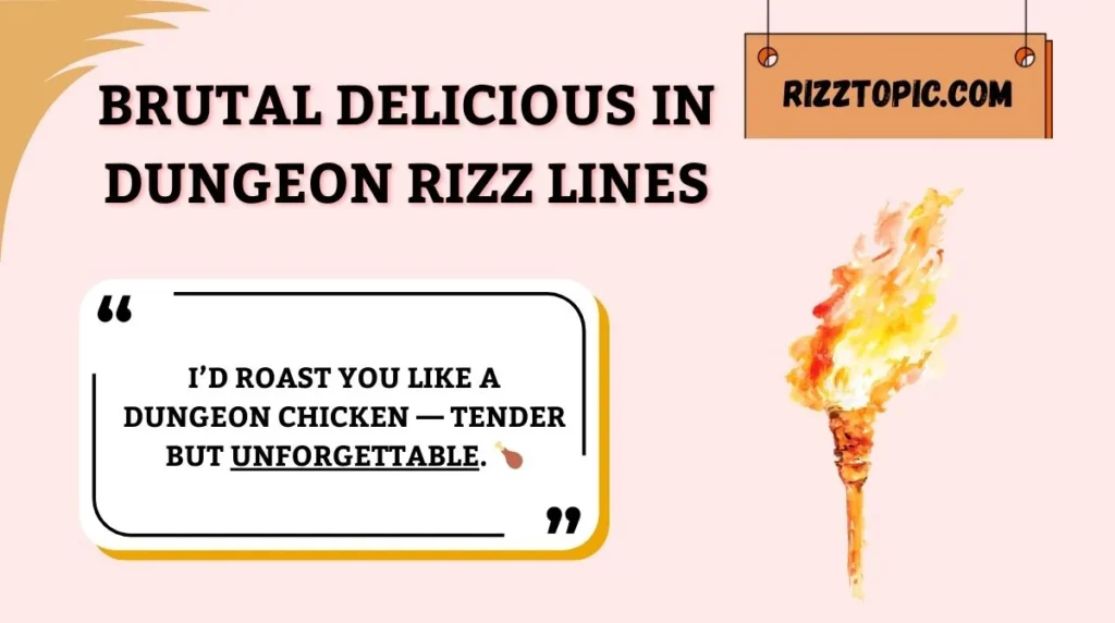 Brutal Delicious in Dungeon Rizz Lines