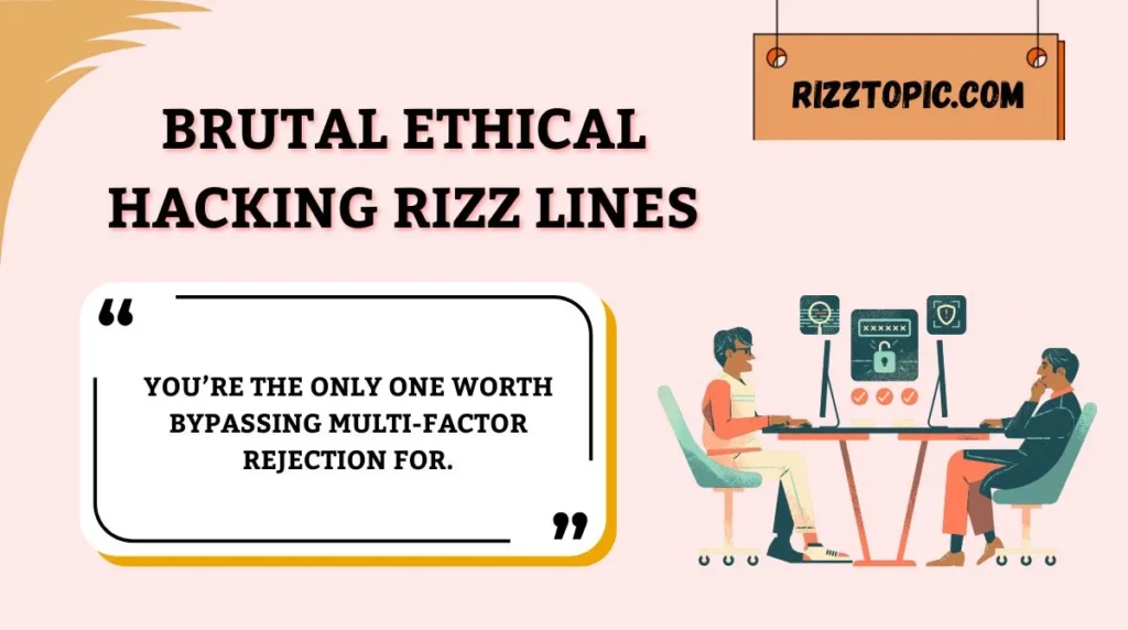 Brutal Ethical Hacking Rizz Lines