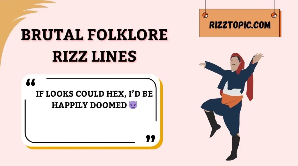 Brutal Folklore Rizz Lines