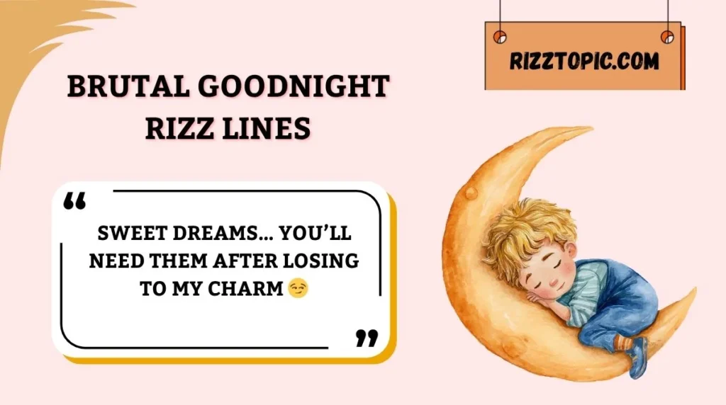 Brutal Goodnight Rizz Lines