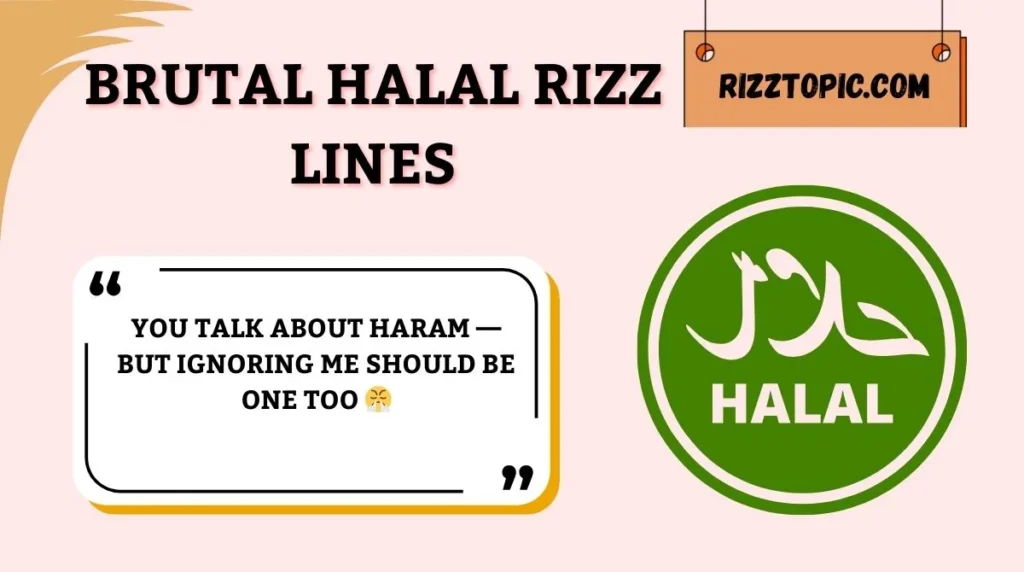 Brutal Halal Rizz Lines