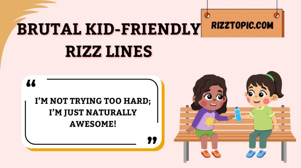 Brutal Kid-Friendly Rizz Lines