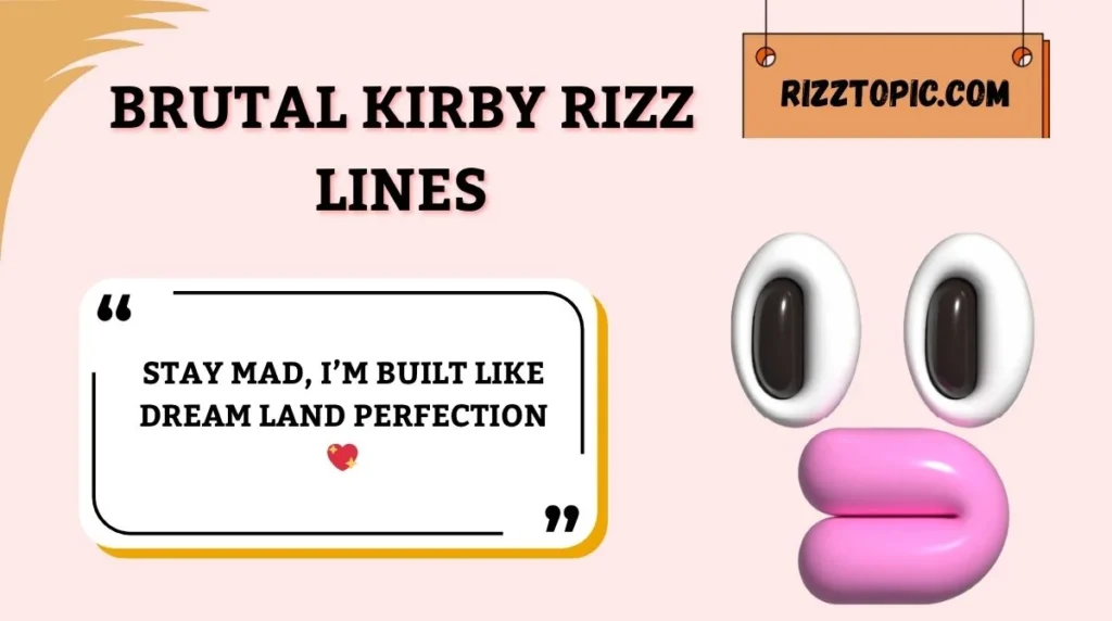 Brutal Kirby Rizz Lines
