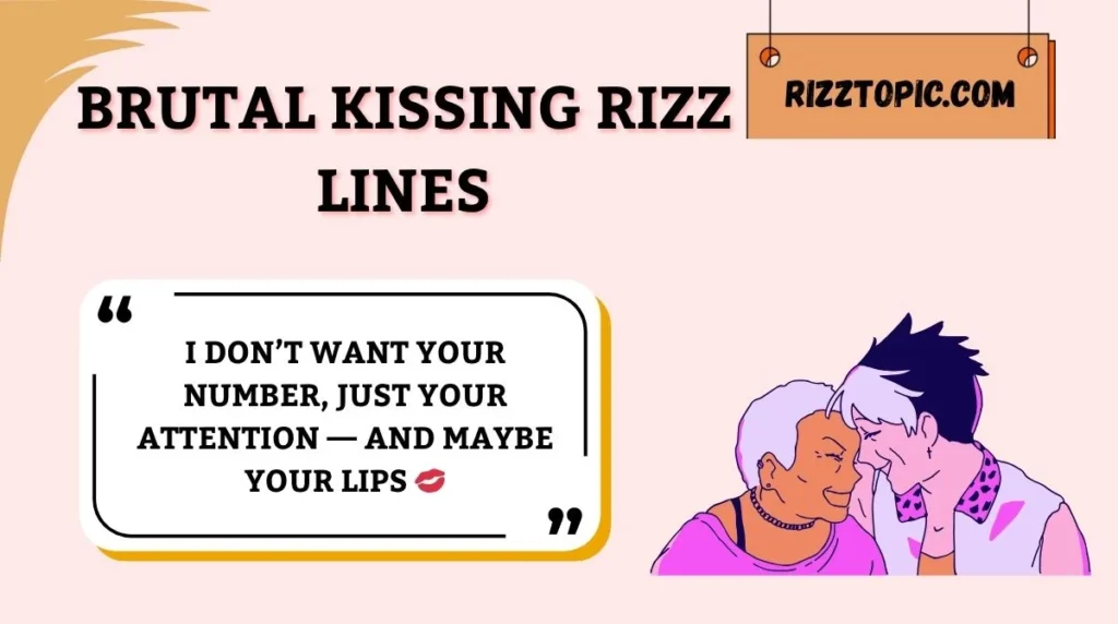 Brutal Kissing Rizz Lines