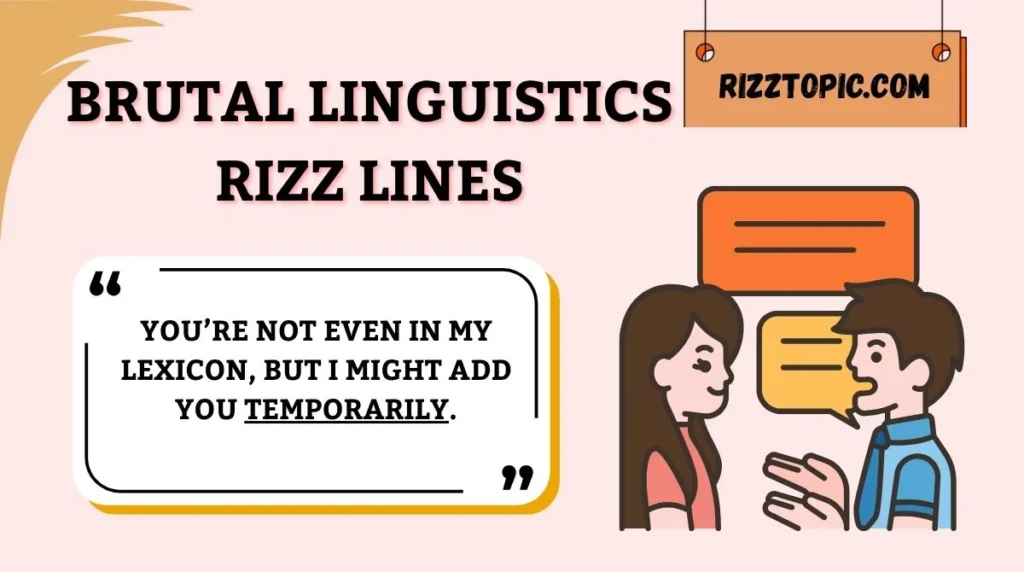 Brutal Linguistics Rizz Lines