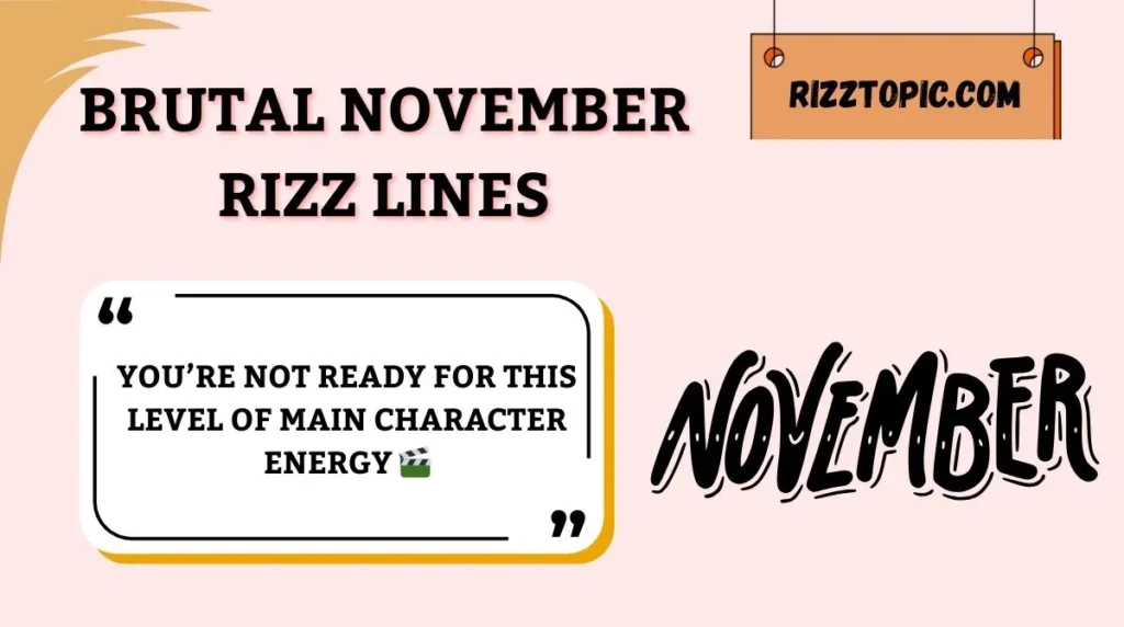 Brutal November Rizz Lines