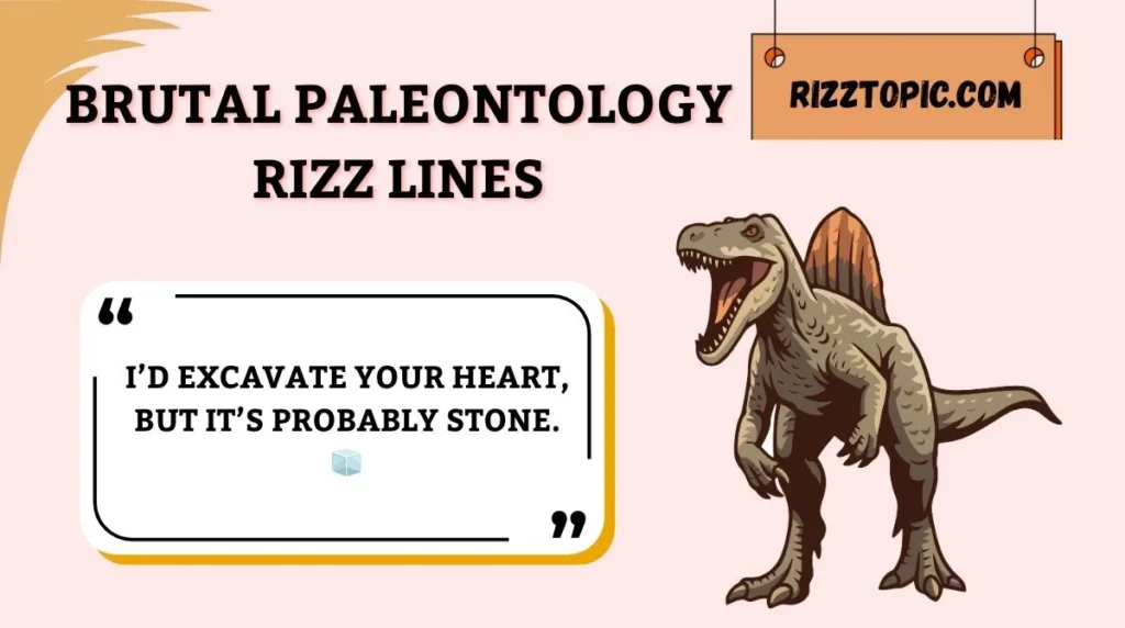 Brutal Paleontology Rizz Lines