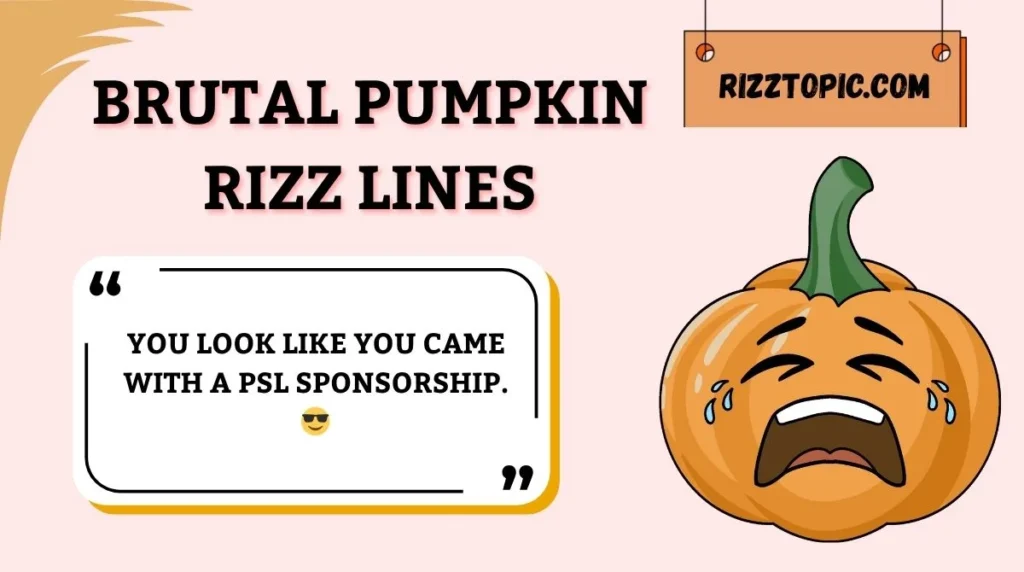 Brutal Pumpkin Rizz Lines