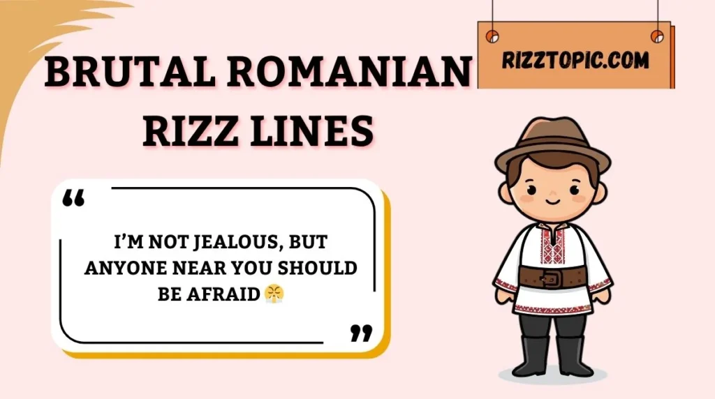 Brutal Romanian Rizz Lines