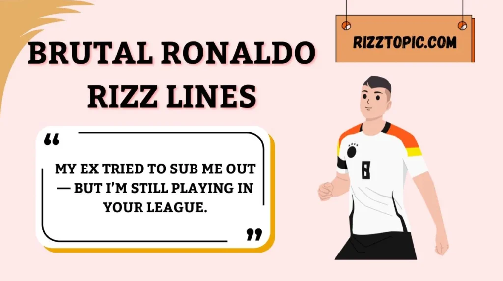 Brutal Ronaldo Rizz Lines
