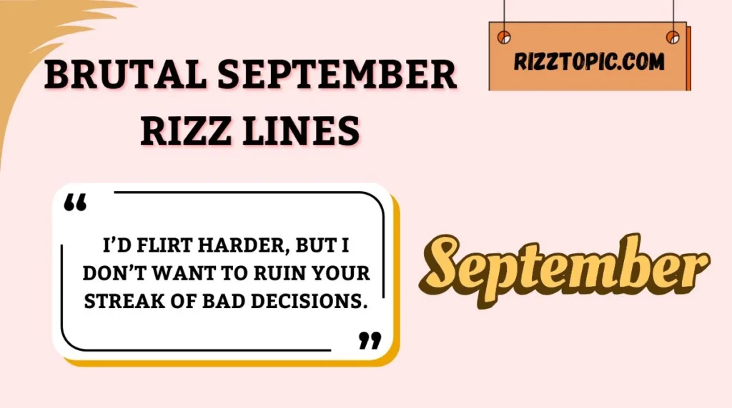 Brutal September Rizz Lines