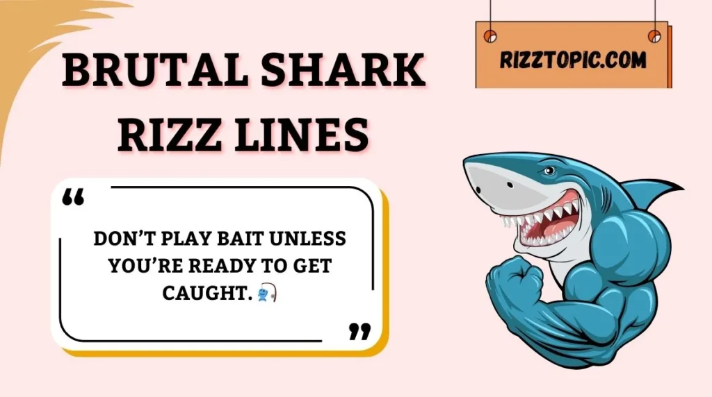 Brutal Shark Rizz Lines
