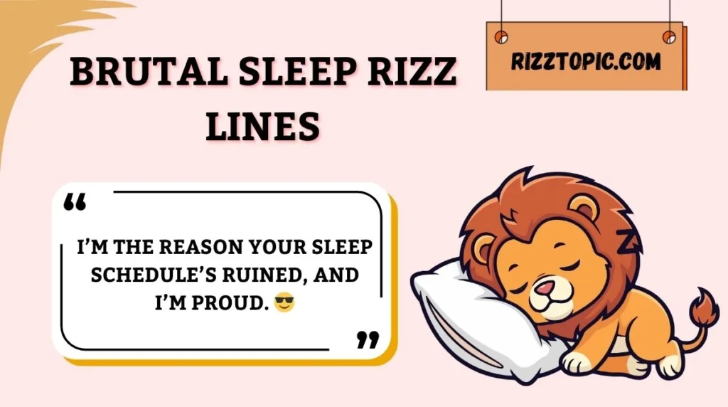 Brutal Sleep Rizz Lines