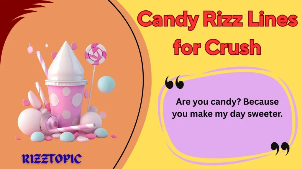 Candy Rizz Lines for Crush